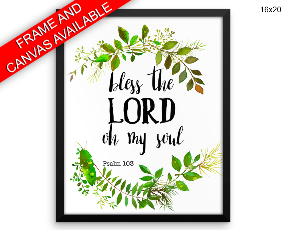 Bless The Lord Oh My Soul Print, Beautiful Wall Art with Frame and Canvas options available  Decor