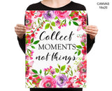 Collect Moments Not Things Print, Beautiful Wall Art with Frame and Canvas options available  Decor
