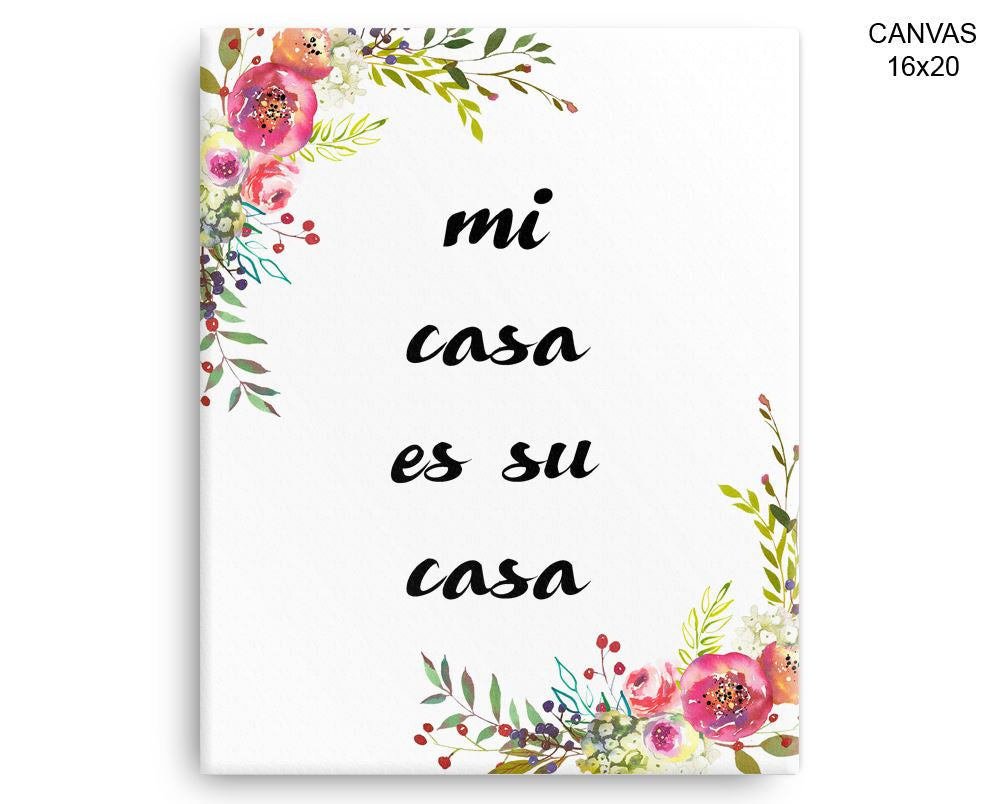 Mi Casa Es Su Casa Print, Beautiful Wall Art with Frame and Canvas options available Home Decor