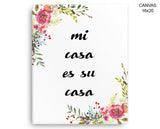 Mi Casa Es Su Casa Print, Beautiful Wall Art with Frame and Canvas options available Home Decor
