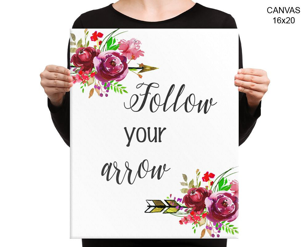 Follow Your Arrow Print, Beautiful Wall Art with Frame and Canvas options available  Decor