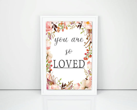 Wall Decor You Are So Loved Printable You Are So Loved Prints You Are So Loved Sign You Are So Loved  Printable Art You Are So Loved - Digital Download