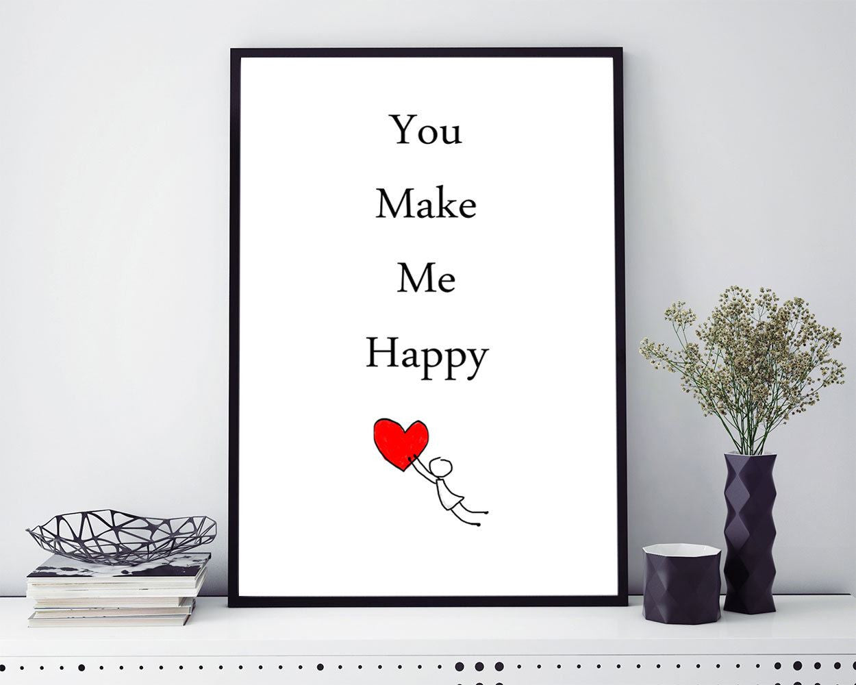 Wall Art You Make Me Happy Digital Print You Make Me Happy Poster Art You Make Me Happy Wall Art Print You Make Me Happy Typography Art You - Digital Download