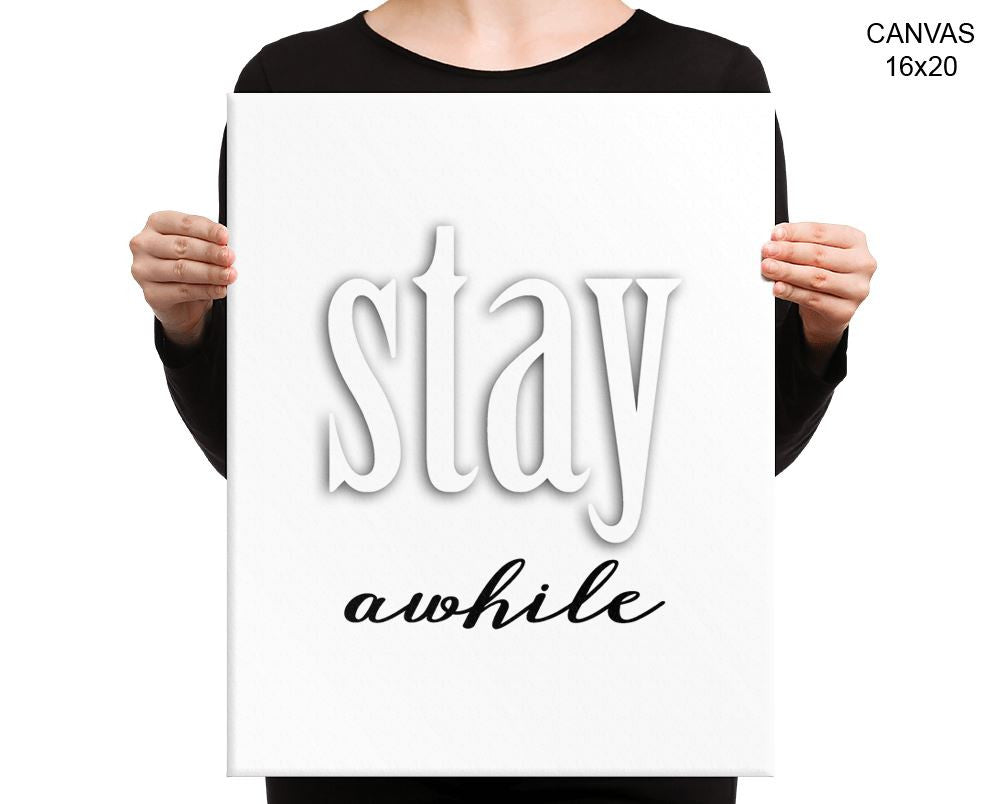 Stay Awhile Print, Beautiful Wall Art with Frame and Canvas options available Entry Way Decor