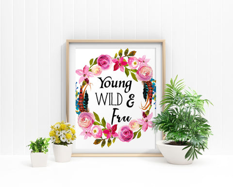 Wall Art Young Wild And Free Digital Print Young Wild And Free Poster Art Young Wild And Free Wall Art Print Young Wild And Free Kids Room - Digital Download