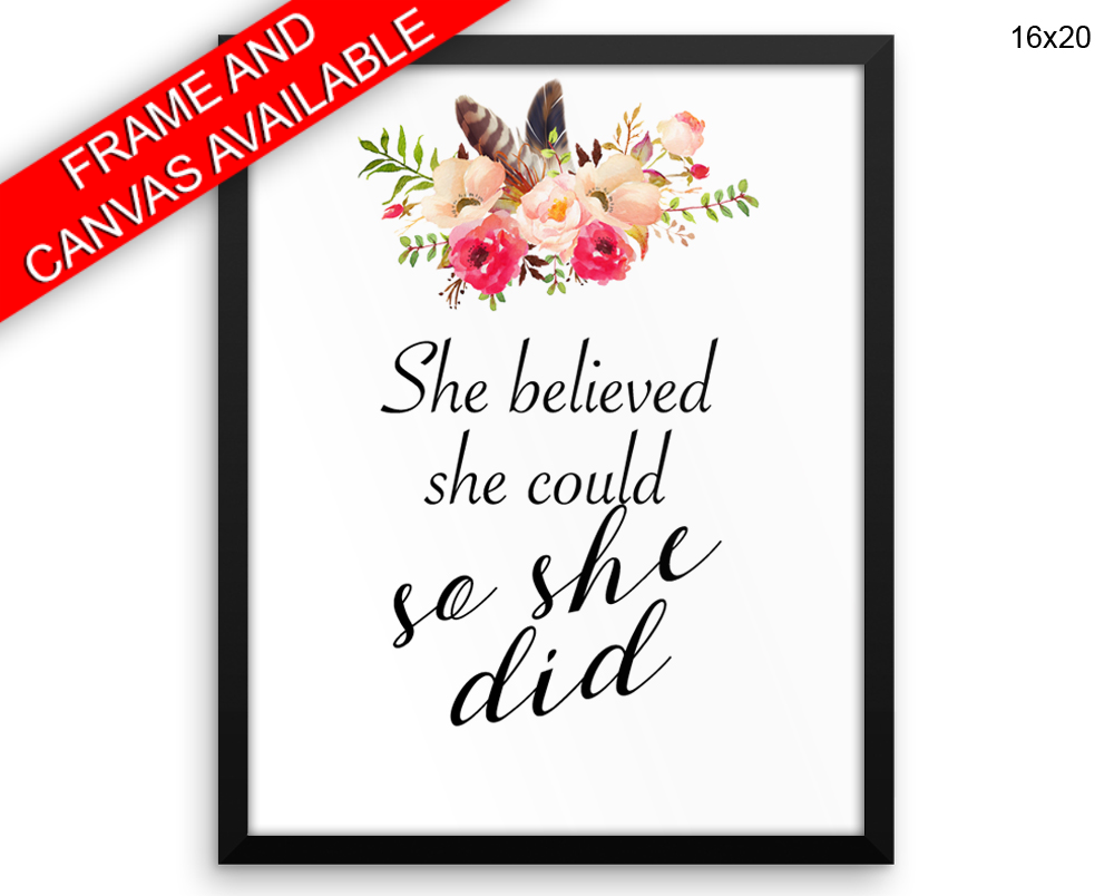 She Believed She Could So She Did Print, Beautiful Wall Art with Frame and Canvas options available
