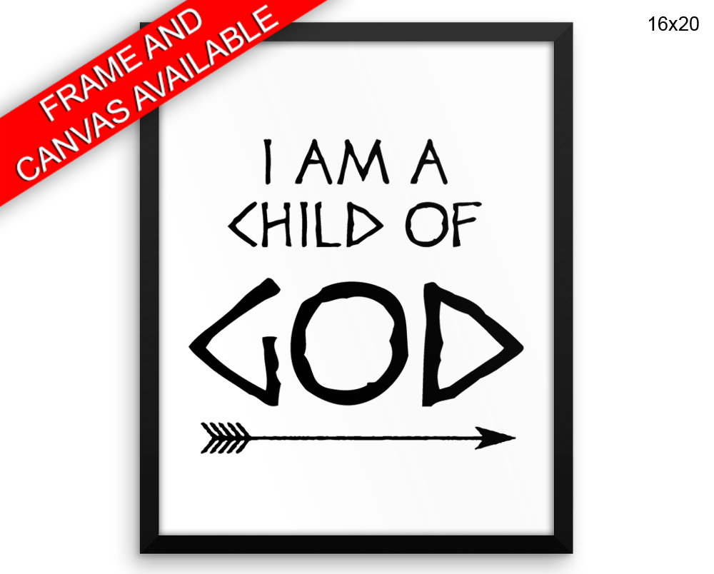 I Am A Child Of God Print, Beautiful Wall Art with Frame and Canvas options available Faith Decor