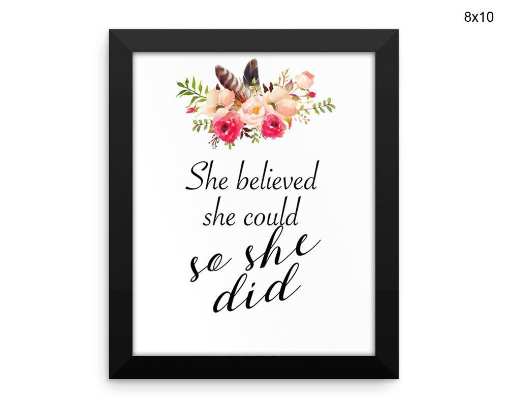 She Believed She Could So She Did Print, Beautiful Wall Art with Frame and Canvas options available