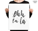 Oh La La Print, Beautiful Wall Art with Frame and Canvas options available French Decor