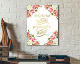 Wall Art Only The Best Sisters Get Promoted To Aunt Digital Print Only The Best Sisters Get Promoted To Aunt Poster Art Only The Best - Digital Download