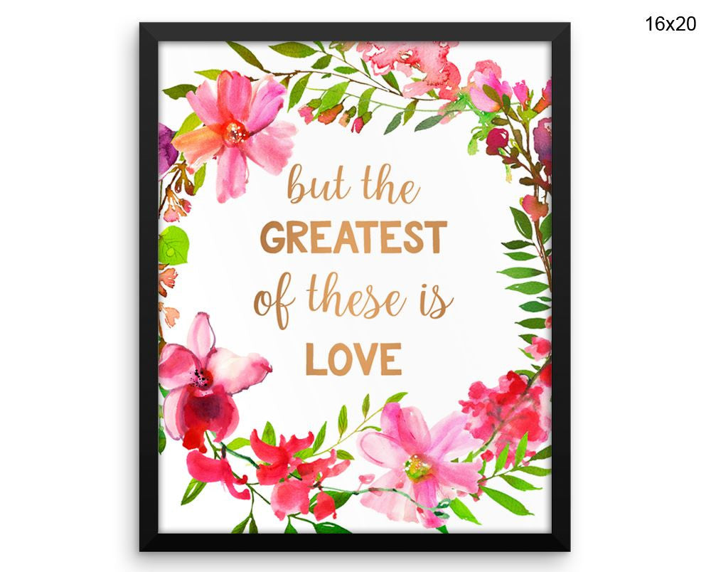 The Greatest Of These Is Love Print, Beautiful Wall Art with Frame and Canvas options available