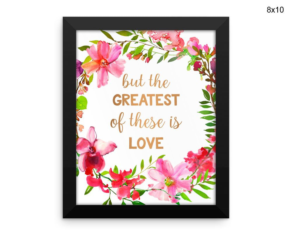 The Greatest Of These Is Love Print, Beautiful Wall Art with Frame and Canvas options available