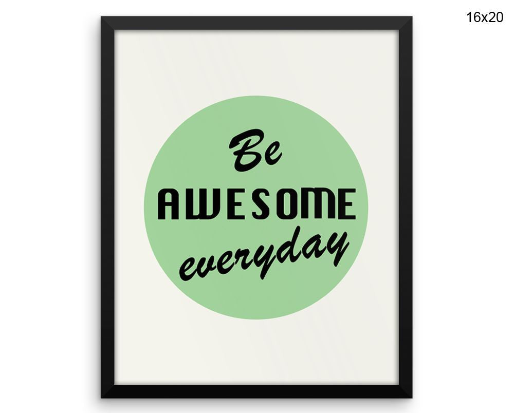 Awesome Print, Beautiful Wall Art with Frame and Canvas options available Motivation Decor