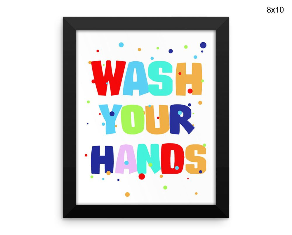 Wash Your Hands Print, Beautiful Wall Art with Frame and Canvas options available Bathroom Decor