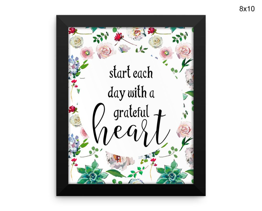 Start Each Day With A Grateful Heart Print, Beautiful Wall Art with Frame and Canvas options