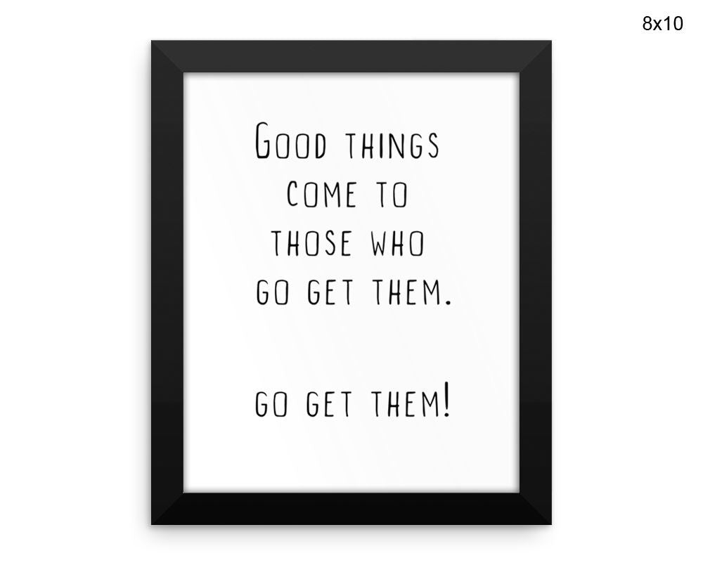 Go Get It Print, Beautiful Wall Art with Frame and Canvas options available Inspirational Decor