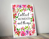 Wall Art Collect Moments Not Things Digital Print Collect Moments Not Things Poster Art Collect Moments Not Things Wall Art Print Collect - Digital Download
