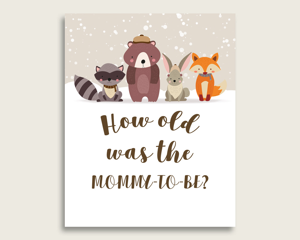 Beige Brown How Old Was The Mommy To Be, Gender Neutral Baby Shower Game Printable, Winter Woodland Guess Mommy's Age Game, Instant RM4SN