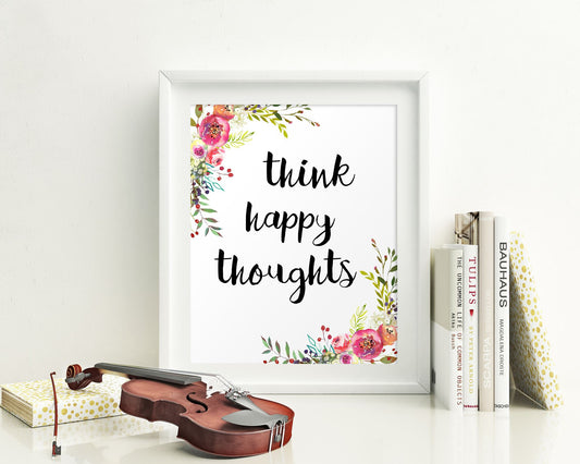 Wall Art Think Happy Thoughts Digital Print Think Happy Thoughts Poster Art Think Happy Thoughts Wall Art Print Think Happy Thoughts - Digital Download