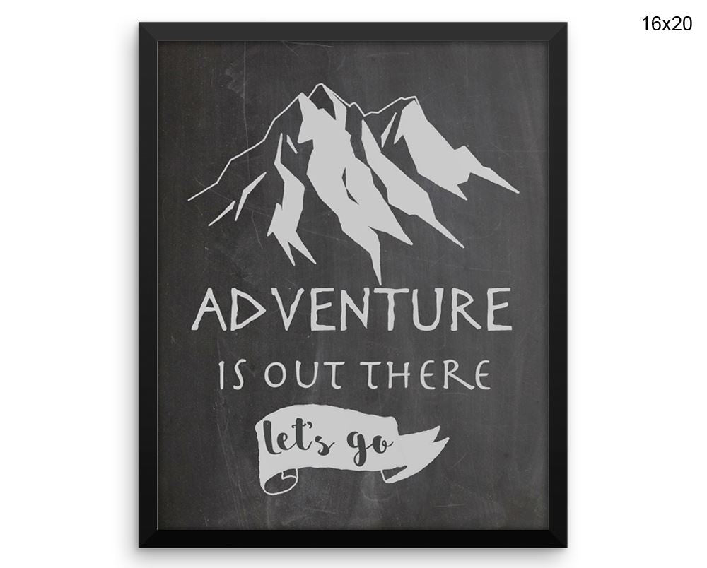 Adventure Is Out There Print, Beautiful Wall Art with Frame and Canvas options available Home Decor