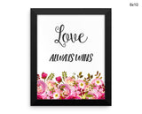 Love Always Wins Print, Beautiful Wall Art with Frame and Canvas options available Home Decor