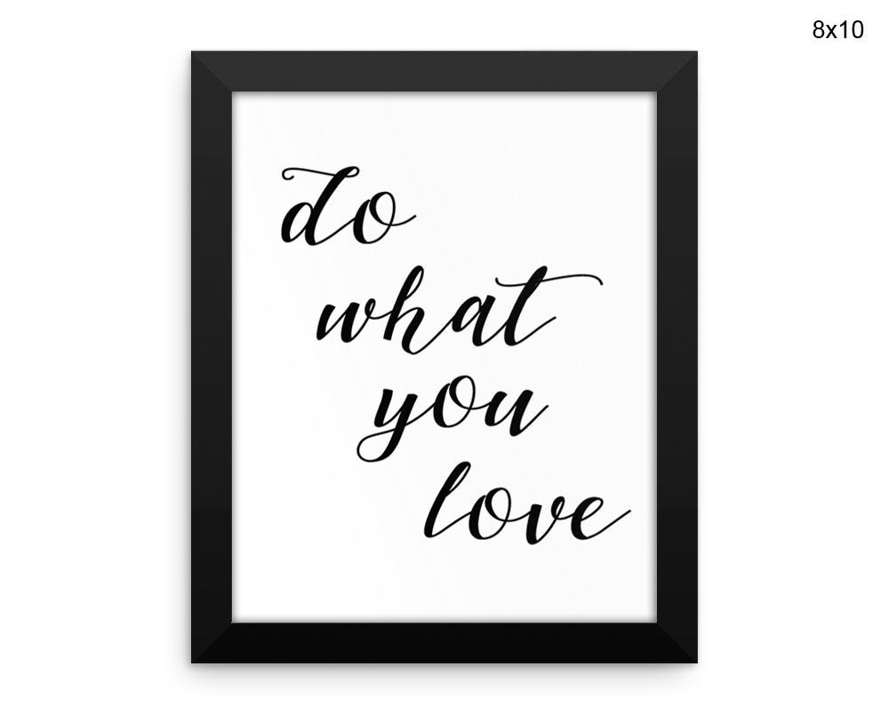 Do What You Love Print, Beautiful Wall Art with Frame and Canvas options available Typography Decor