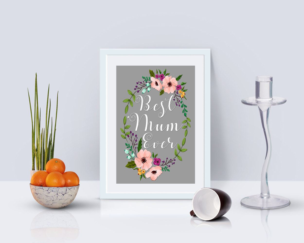 Wall Art Best Mum Ever Digital Print Best Mum Ever Poster Art Best Mum Ever Wall Art Print Best Mum Ever Home Art Best Mum Ever Home Print - Digital Download