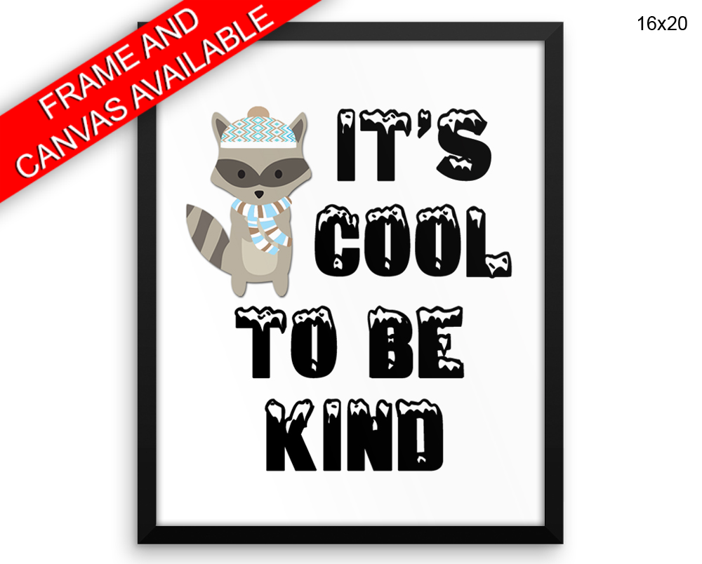 Cool Kindness Print, Beautiful Wall Art with Frame and Canvas options available Kids Decor