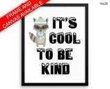 Cool Kindness Print, Beautiful Wall Art with Frame and Canvas options available Kids Decor