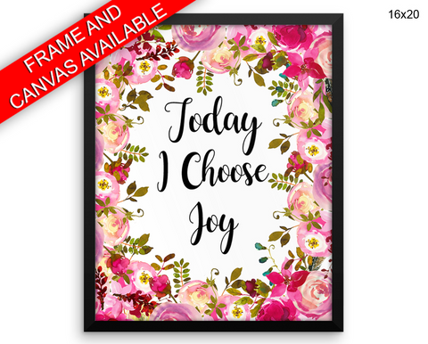 Today I Choose Joy Print, Beautiful Wall Art with Frame and Canvas options available  Decor
