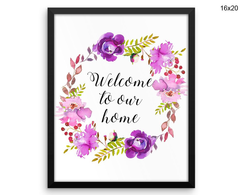 Welcome To Our Home Print, Beautiful Wall Art with Frame and Canvas options available House Decor