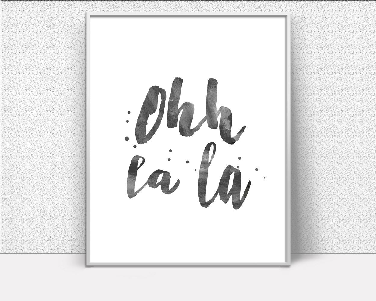 Wall Art Oh La La Digital Print Oh La La Poster Art Oh La La Wall Art Print Oh La La French Art Oh La La French Print Oh La La Wall Decor Oh - Digital Download