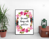 Wall Art Do Small Things With Great Love Digital Print Do Small Things With Great Love Poster Art Do Small Things With Great Love Wall Art - Digital Download