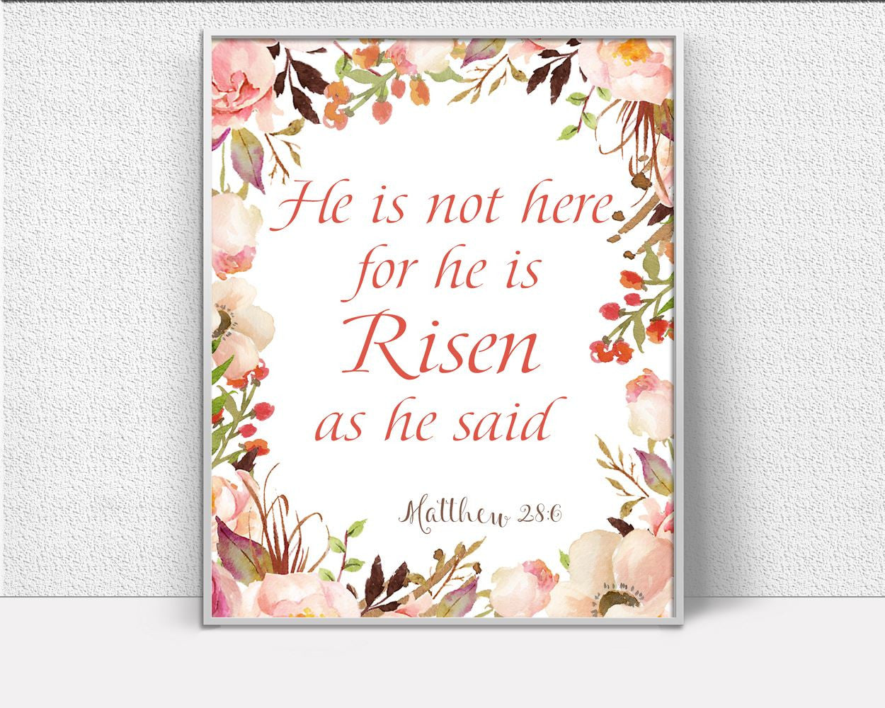 Wall Decor Risen Printable Matthew Prints Risen Sign Matthew Bible Art Matthew Bible Print Risen Printable Art Risen wotercolor flowers - Digital Download