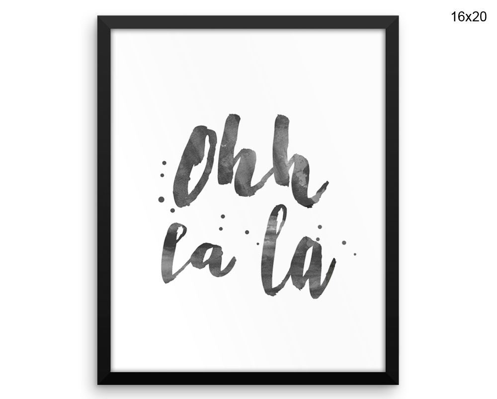 Oh La La Print, Beautiful Wall Art with Frame and Canvas options available French Decor