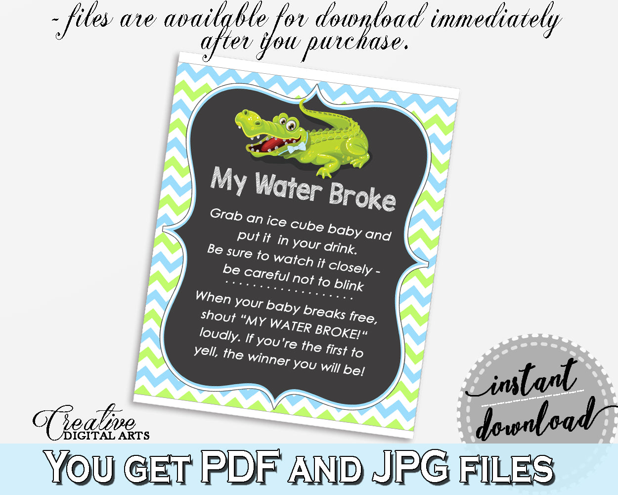 MY WATER BROKE baby shower game with green alligator and blue color theme, instant download - ap002