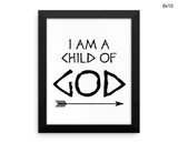 I Am A Child Of God Print, Beautiful Wall Art with Frame and Canvas options available Faith Decor