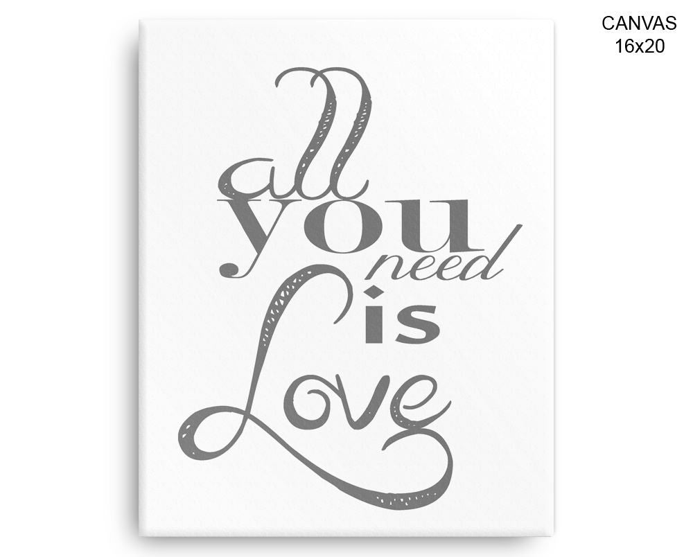 All You Need Is Love Print, Beautiful Wall Art with Frame and Canvas options available Typography