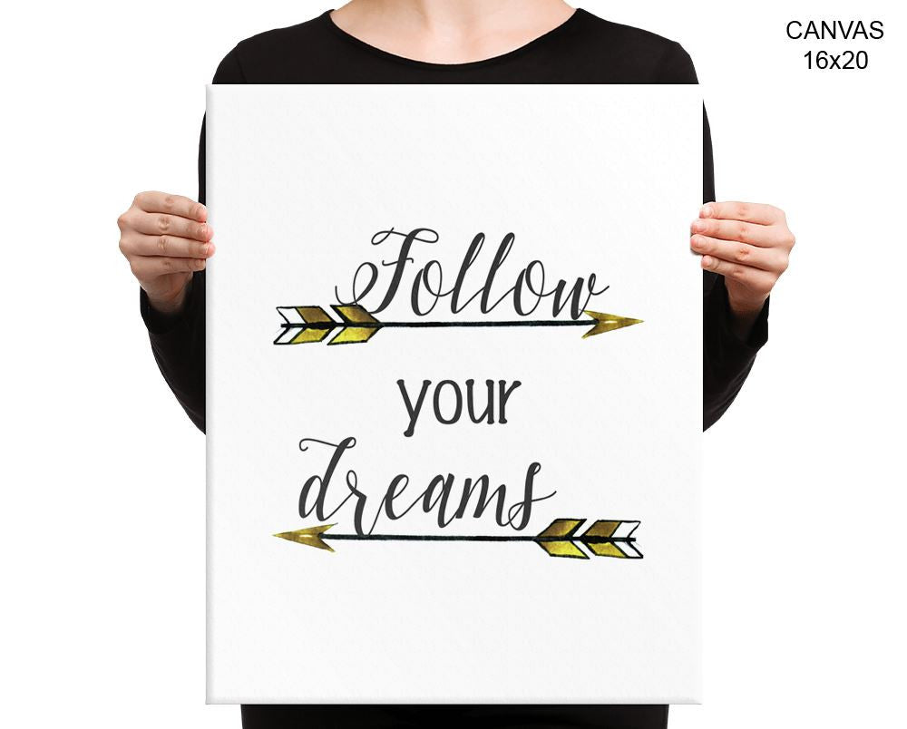 Follow Your Dreams Print, Beautiful Wall Art with Frame and Canvas options available  Decor