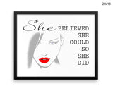 She Believe She Could So She Did Print, Beautiful Wall Art with Frame and Canvas options available